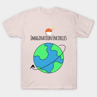 Imagination Encircles The Whole World Girl Creativity T-Shirt